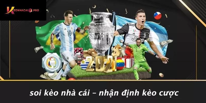 Soi Kèo Nhà Cái – Nhận Định Kèo Cược