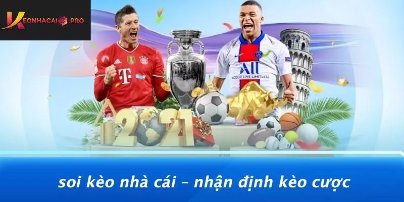 Soi Kèo Nhà Cái – Nhận Định Kèo Cược
